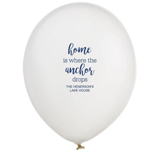 Home is Where the Anchor Drops Latex Balloons
